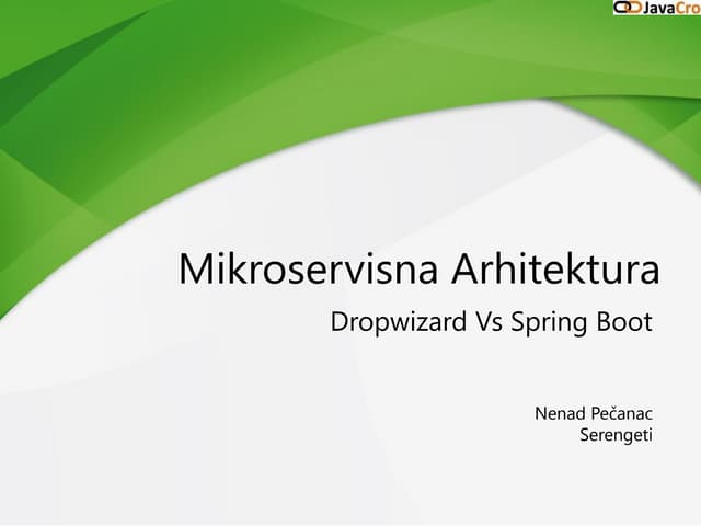JavaCro'15 - Microservice architecture - Nenad Pečanac
