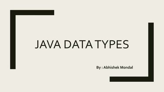 Data types in java | PPTX | Programming Languages | Computing