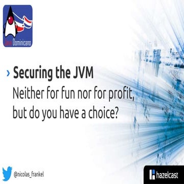 Java Dominicano - Securing the JVM