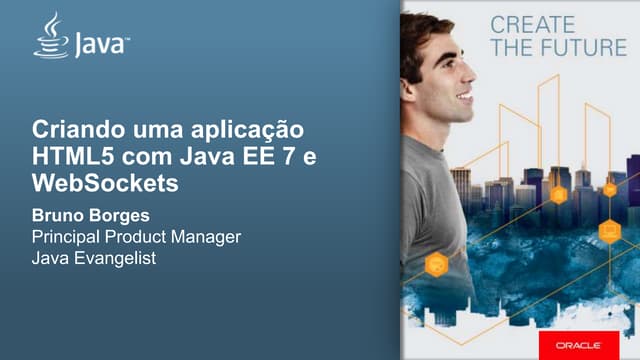 Construindo aplicações com HTML5, WebSockets, e Java EE 7