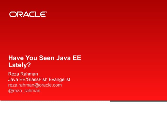Have You Seen Java EE Lately?