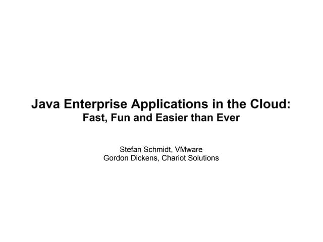Java Enterprise Applications in the Cloud: Fast, Fun and Easier than Ever