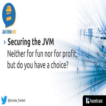 Java Forum Nord - The Java Security Manager, no fun and no profit, but do you...