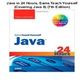 Java in 24 hours, sams teach yourself (covering java 8) (7th edition ...