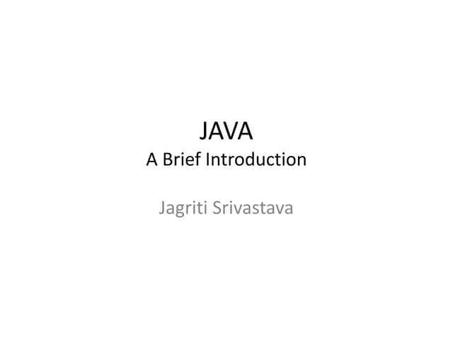 Java , A brief Introduction 