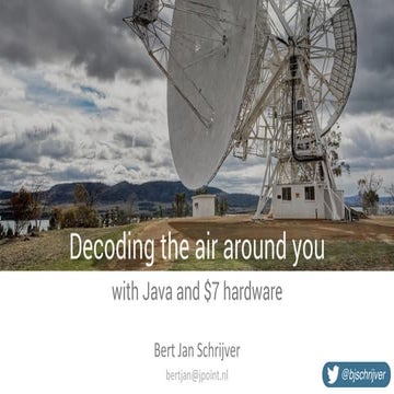 JavaLand 2016 - Decoding the air around you with Java and $7 hardware