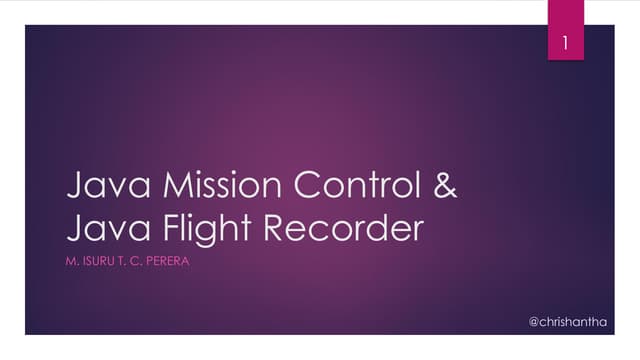 Java Colombo Meetup: Java Mission Control & Java Flight Recorder