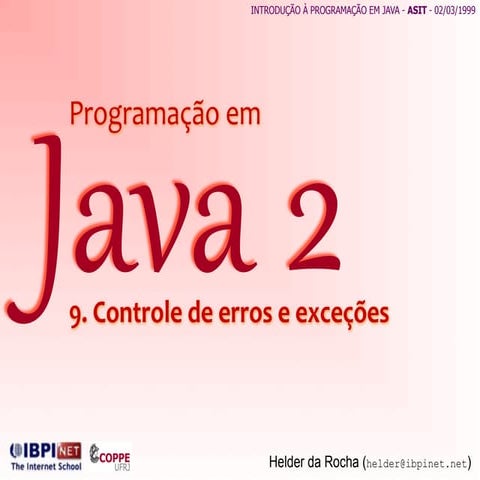 Aula de Java 2: exceções (1999): Programa ASIT (IBPINET/UFRJ)