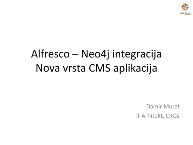 Javantura Zagreb 2014 - Alfresco-Neo4j integracija - Damir Murat