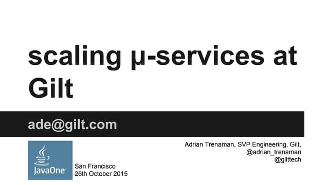 JavaOne 2015: Scaling micro services at Gilt
