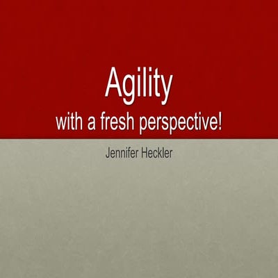 Agility with a Fresh Perspective!