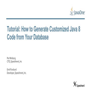 JavaOne2016 - How to Generate Customized Java 8 Code from Your Database [TUT4...