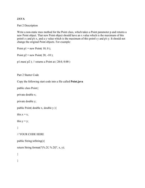 JAVA Part 2 Description Write a non-static max method for the Point.pdf