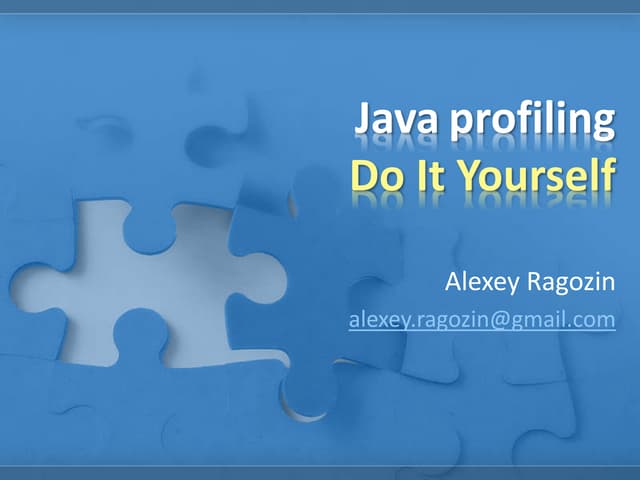 Java profiling Do It Yourself | PPT