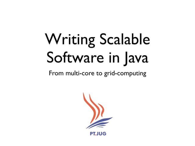 Writing Scalable Software in Java