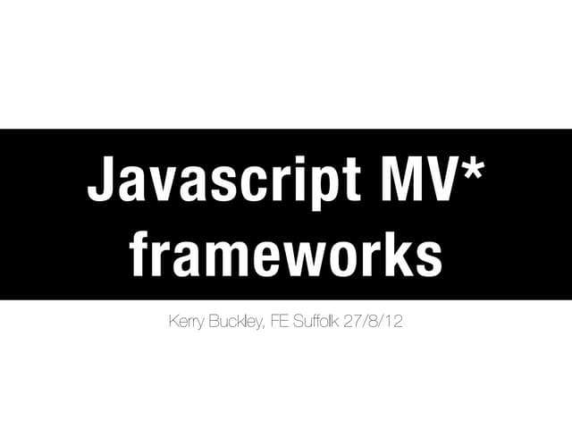Javasccript MV* frameworks