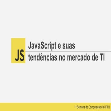 ￼JavaScript e suas tendências no mercado de TI