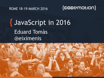 JavaScript in 2016 (Codemotion Rome)