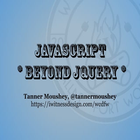 Javascript - Beyond-jQuery | PPT