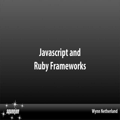 Javascript And Ruby Frameworks