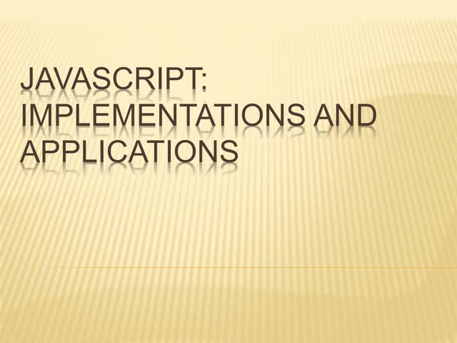 JavaScript: Implementations And Applications