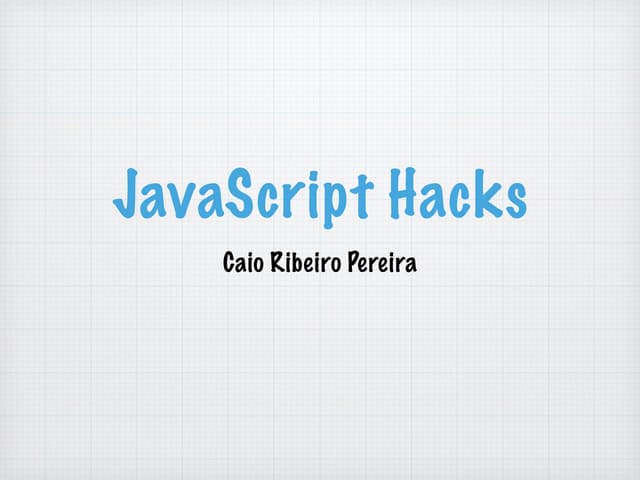 JavaScript Hacks