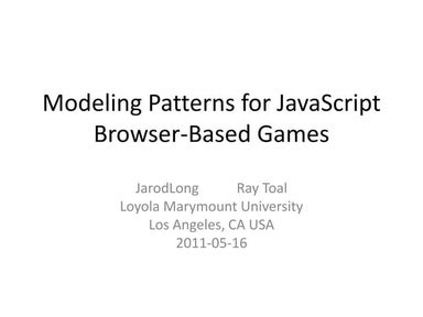 Modeling Patterns for JavaScript Browser-Based Games