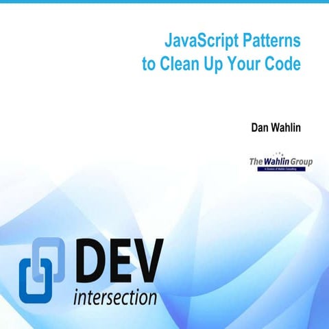 JavaScript Patterns to Cleanup your Code | PPT
