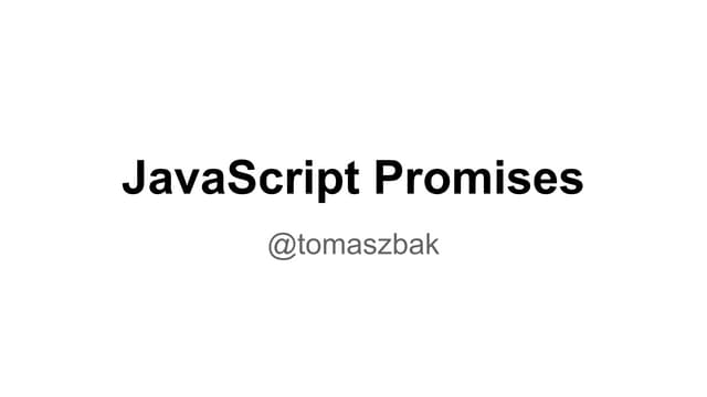 JavaScript Promises
