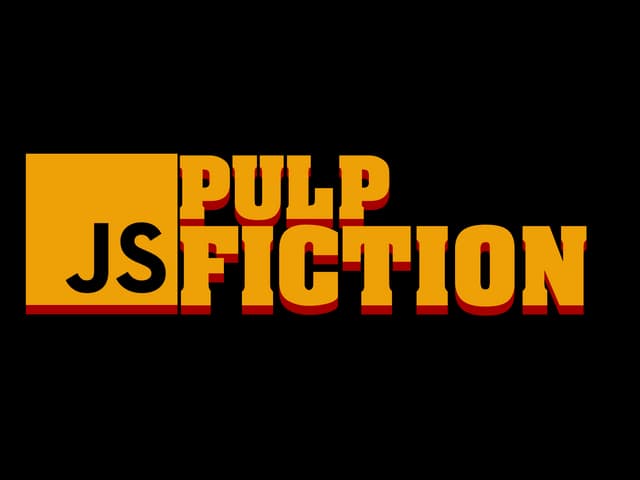 Javascript Pulp Fiction