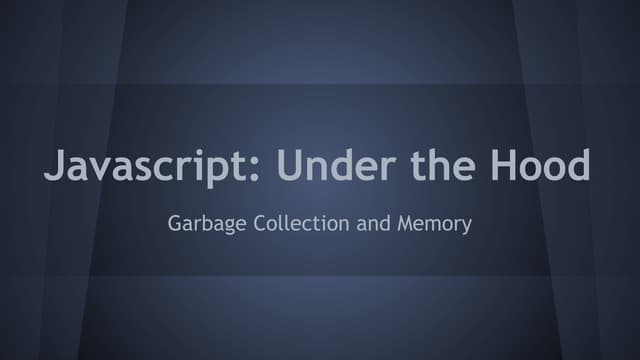 Javascript: under the hood