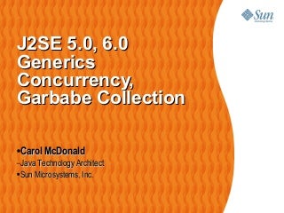 Java 5 6 Generics, Concurrency, Garbage Collection, Tuning