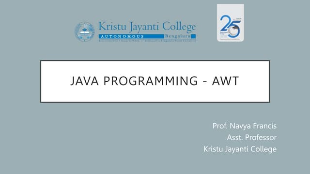 JAVA Programming: Topic -AWT(Abstract Window Tool )