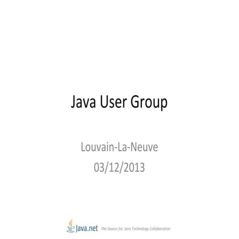 Java user group Louvain-La-Neuve | PPT