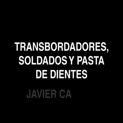 [Databeers] 20150423 “Transbordadores, soldados y pasta de dientes”. Javier Cañada.