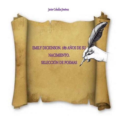 Javier Ceballos Jiménez - EMILY DICKINSON. 189 AÑOS DE SU NACIMIENTO.  SELECC...