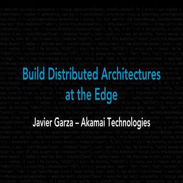 Build Distributed Architectures at the Edge