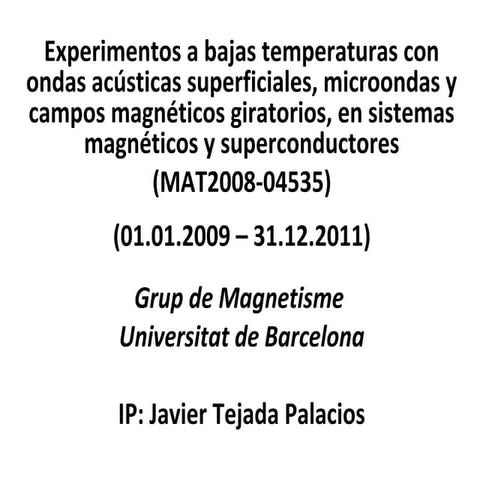 Experimentos a bajas temperaturas...