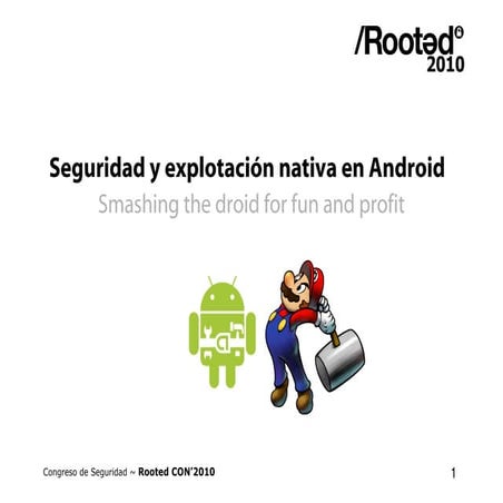 Javier Moreno & Eloi Sanfélix - Seguridad y explotación nativa en Android [Ro...