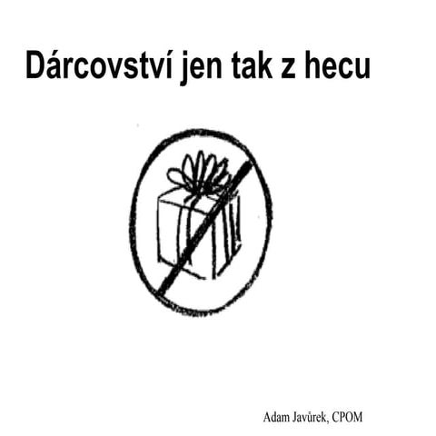 Dárcovství jen tak