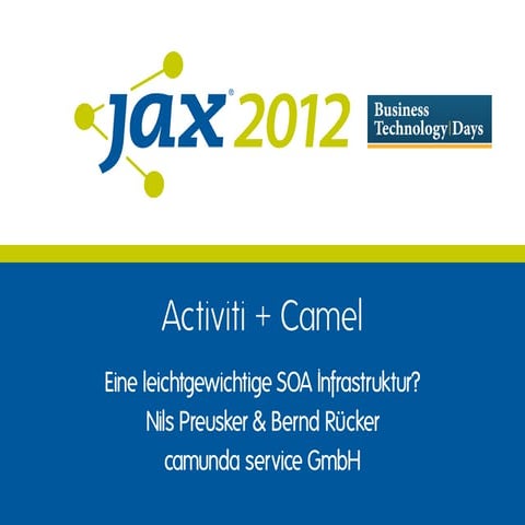 Jax 2012-activiti-und-camel-presentation