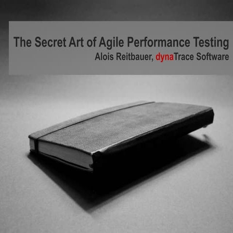The secret art of agile performance testing