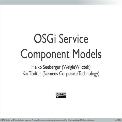JAX 09 - OSGi Service Components Models