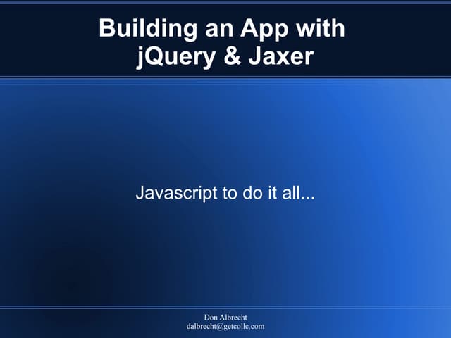 Building an App with jQuery and JAXER