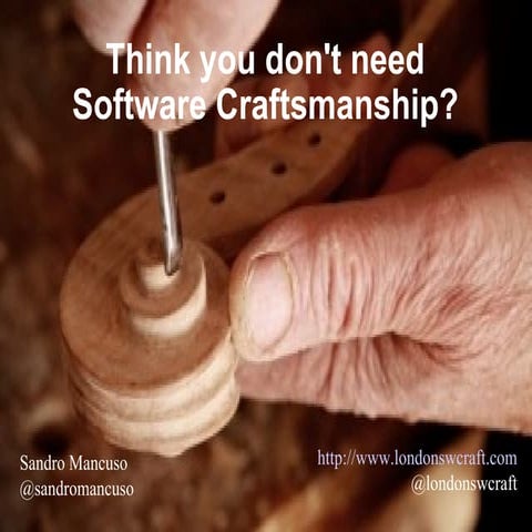 Software Craftsmanship - JAX London 2011