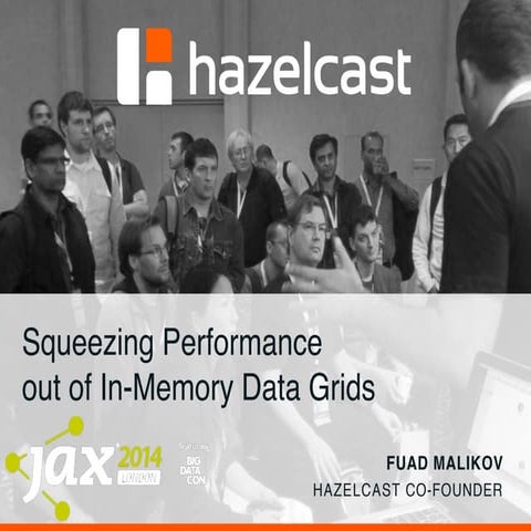 JAXLondon - Squeezing Performance of IMDGs