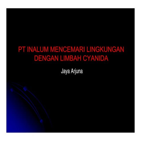 Limbah Cyanida PT.Inalum by Jaya Arjuna