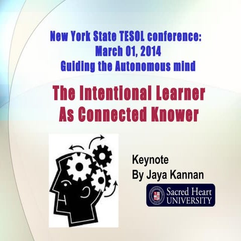 The intentional learner as a connected knower - by Jaya Kannan