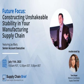 Future Focus: Constructing Unshakeable Stability in Your Manufacturing Supply...