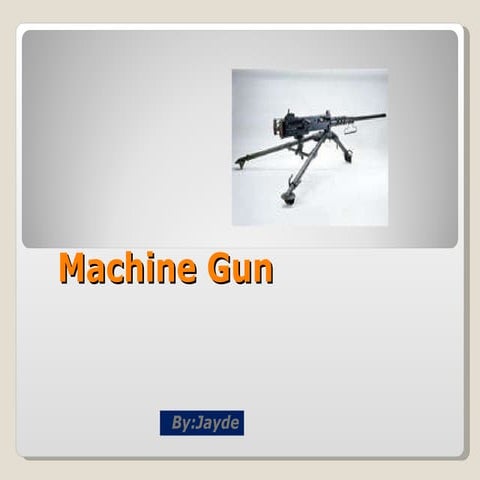 Machine Gun